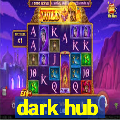 dark hub