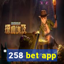 258 bet app