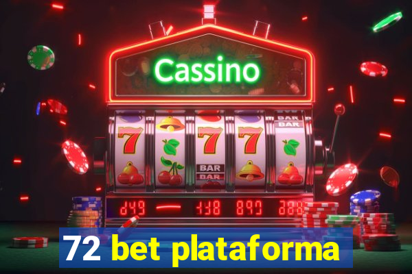 72 bet plataforma