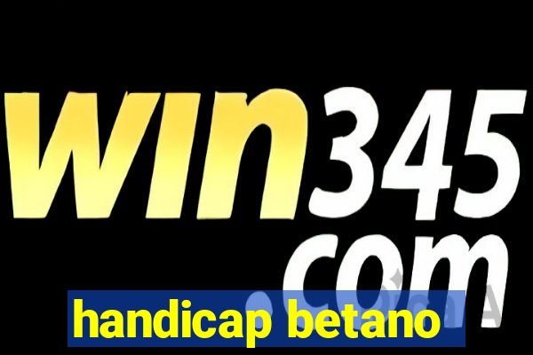 handicap betano