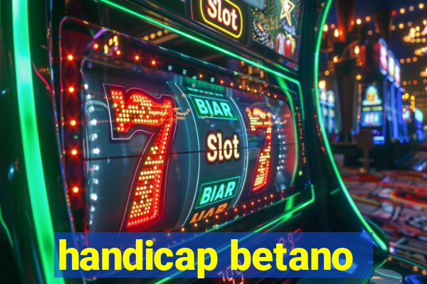 handicap betano