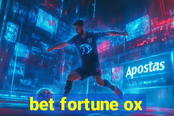 bet fortune ox