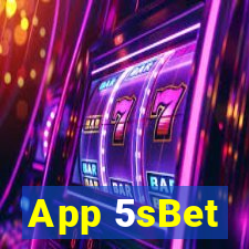 App 5sBet