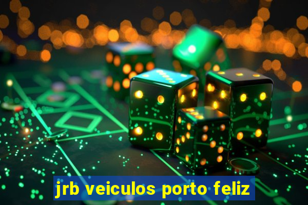 jrb veiculos porto feliz