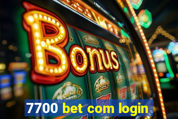 7700 bet com login