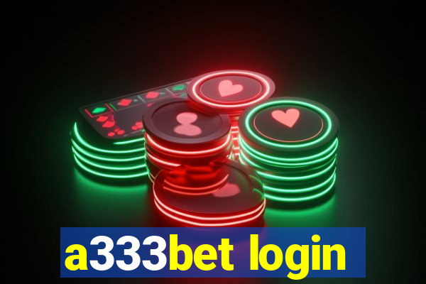 a333bet login