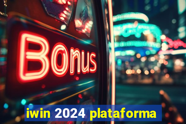 iwin 2024 plataforma