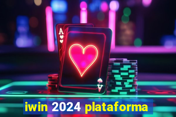 iwin 2024 plataforma