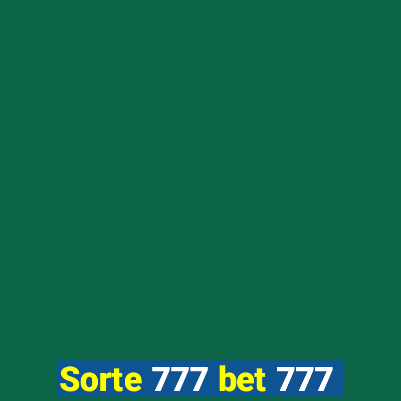 Sorte 777 bet 777