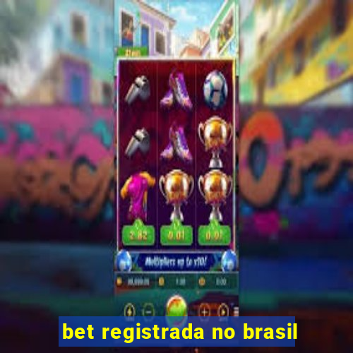 bet registrada no brasil