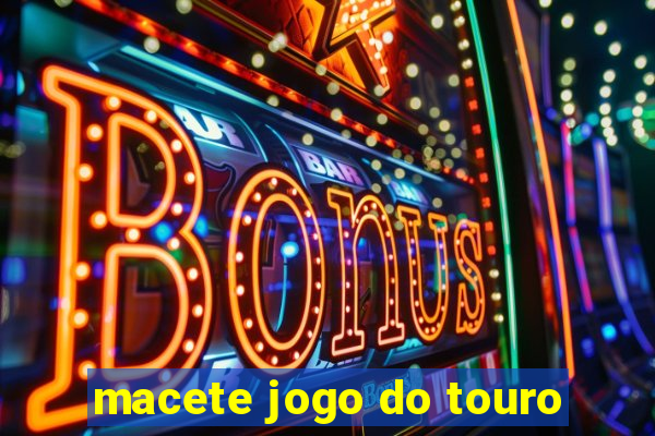 macete jogo do touro