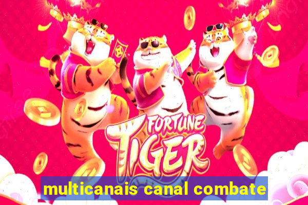 multicanais canal combate