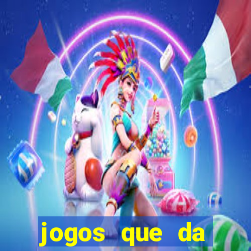 jogos que da dinheiro de verdade sem depositar