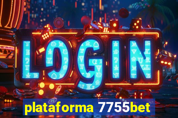 plataforma 7755bet