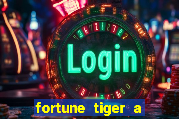 fortune tiger a partir de 1 real