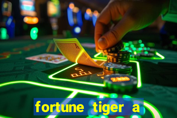 fortune tiger a partir de 1 real