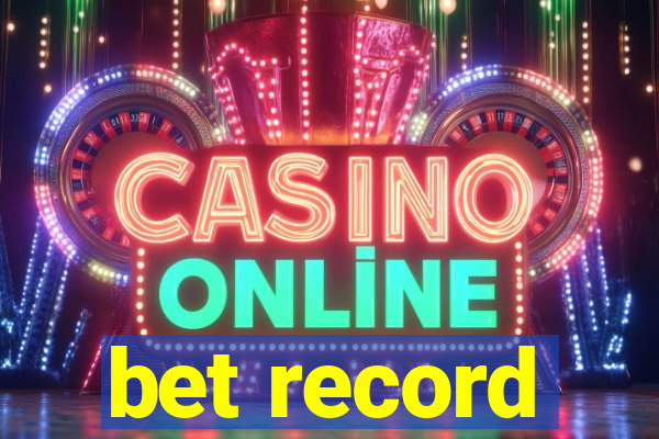 bet record