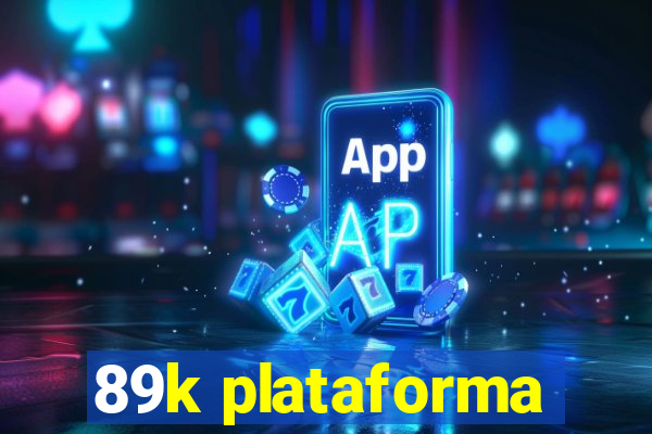 89k plataforma