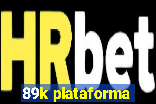 89k plataforma