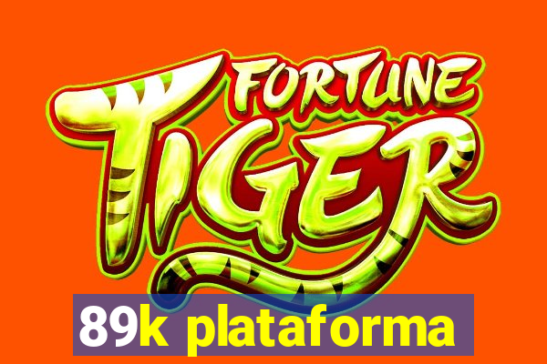 89k plataforma