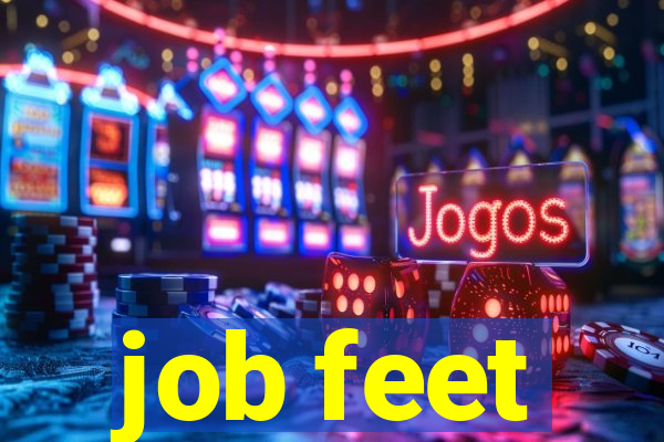 job feet