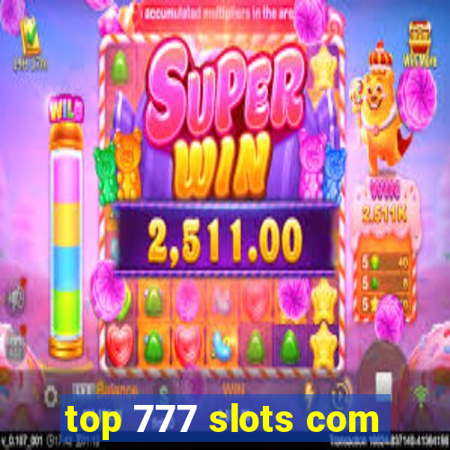 top 777 slots com