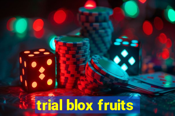 trial blox fruits