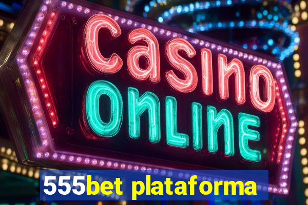 555bet plataforma