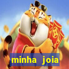 minha joia significado minha joia giria