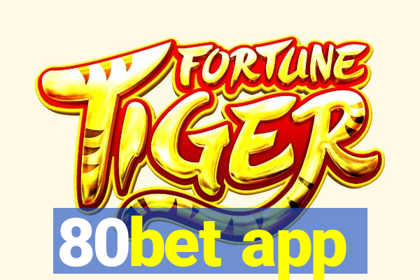 80bet app