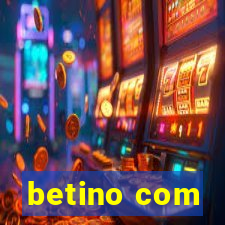 betino com