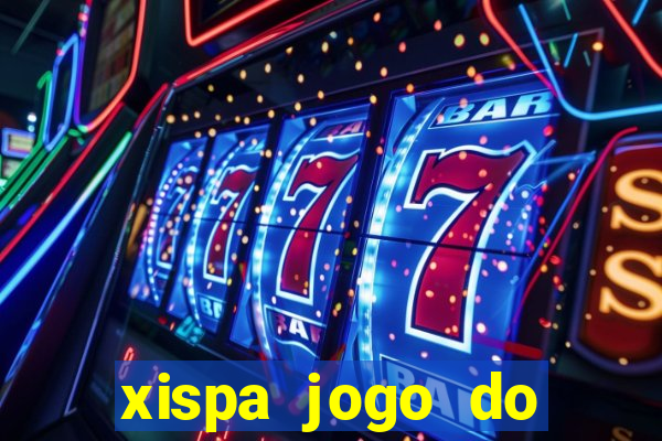 xispa jogo do bicho tabela