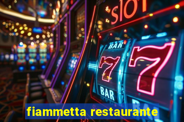 fiammetta restaurante