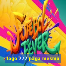 fogo 777 paga mesmo