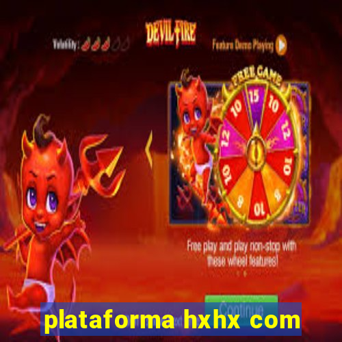 plataforma hxhx com