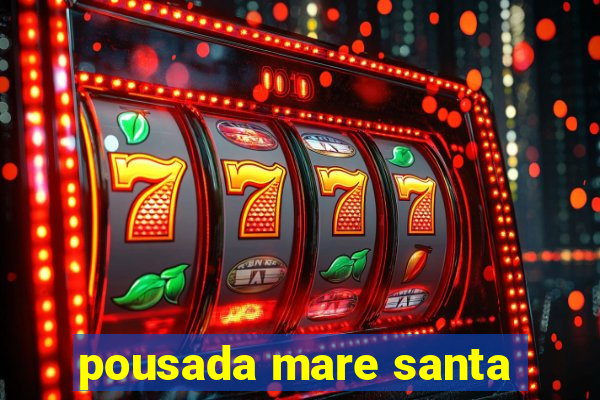 pousada mare santa