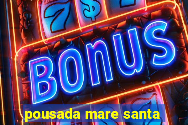 pousada mare santa