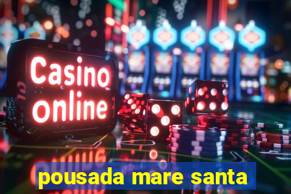 pousada mare santa