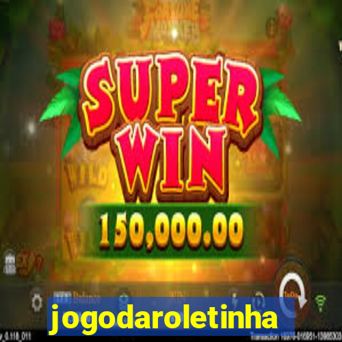 jogodaroletinha