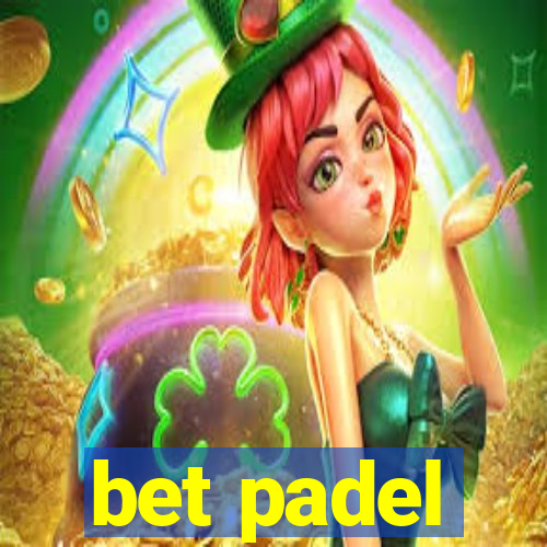 bet padel