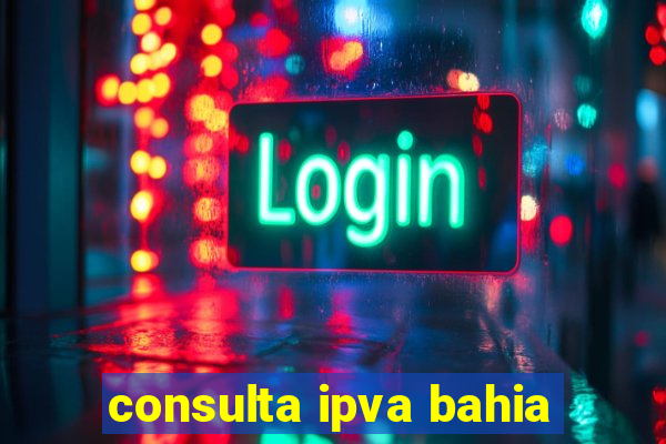 consulta ipva bahia