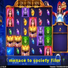 menace to society film