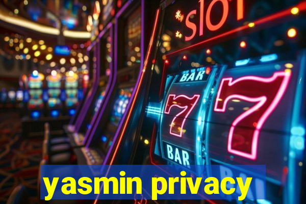 yasmin privacy