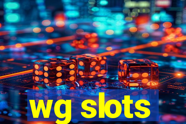 wg slots