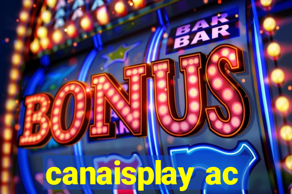 canaisplay ac