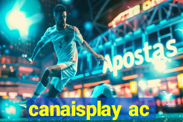 canaisplay ac