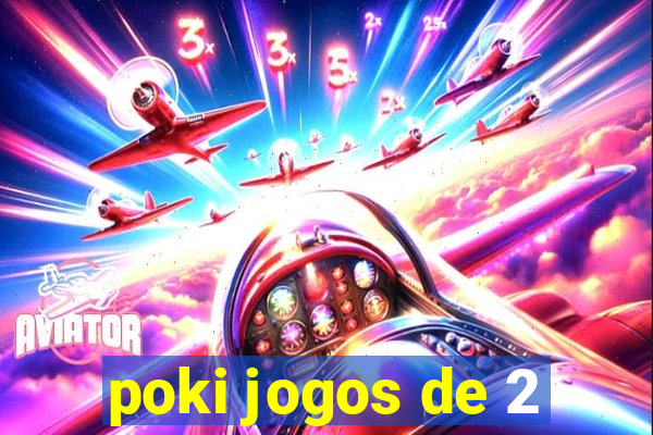 poki jogos de 2