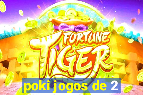 poki jogos de 2