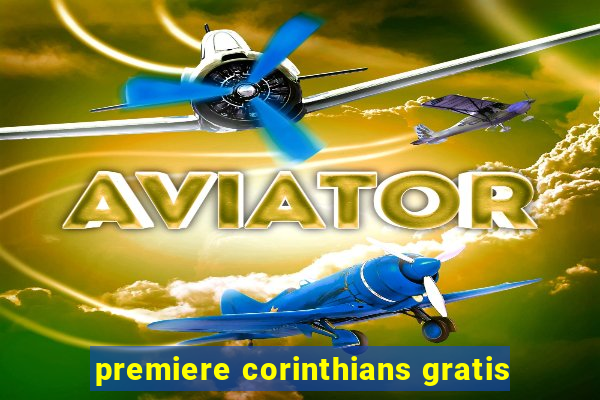 premiere corinthians gratis