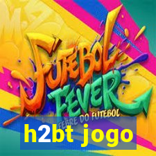 h2bt jogo